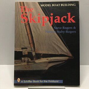 Model Boat Building The Skipjack Steve Rogers Patrick Staby-Rogers 1997
